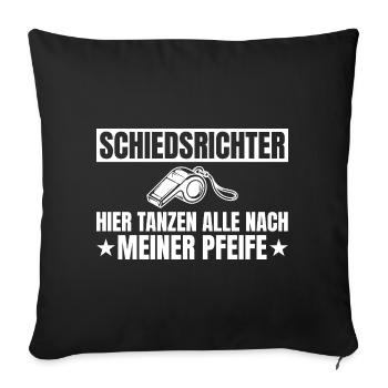 Schiedsrichter Alle tanzen nach meiner Pfeife - Sofakissenbezug 45 x 45 cm - Schwarz - Vorne