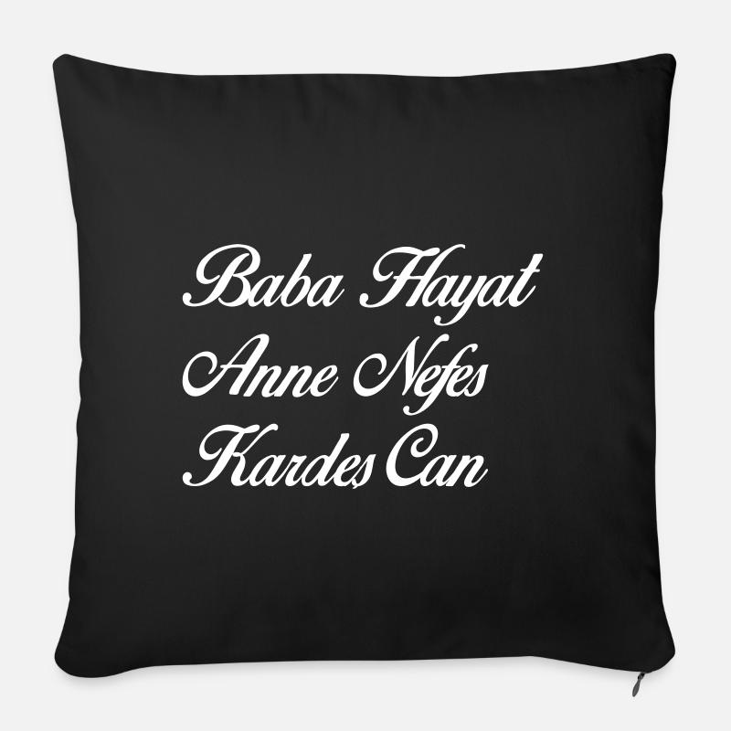 Baba Hayat Anne Nefes Kardes Can - Türkisch - Sofakissenbezug 45 x 45 cm - Schwarz