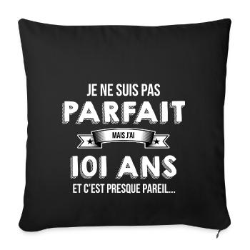 101 ans cadeau humour - Housse de coussin décorative 45 x 45 cm - noir - Devant