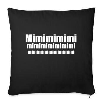Mimimi schwarz weiss Spruch lustig witzig - Sofakissenbezug 45 x 45 cm - Schwarz - Vorne