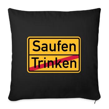 Saufen - Sofakissenbezug 45 x 45 cm - Schwarz - Vorne