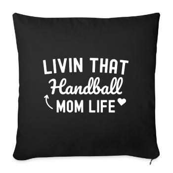 Livin that Handball Mom Life Mama Mama - Sofa pillowcase 17,3'' x 17,3'' (45 x 45 cm) - black - Front
