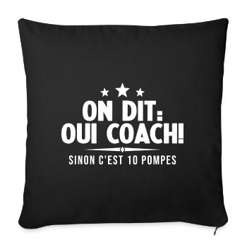On Dit Ouii Coach Humour Coaching Sportif Cadeau - Housse de coussin décorative 45 x 45 cm - noir - Devant