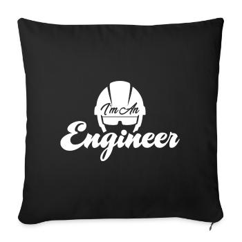 I am an engineer - Sofa pillowcase 17,3'' x 17,3'' (45 x 45 cm) - black - Front