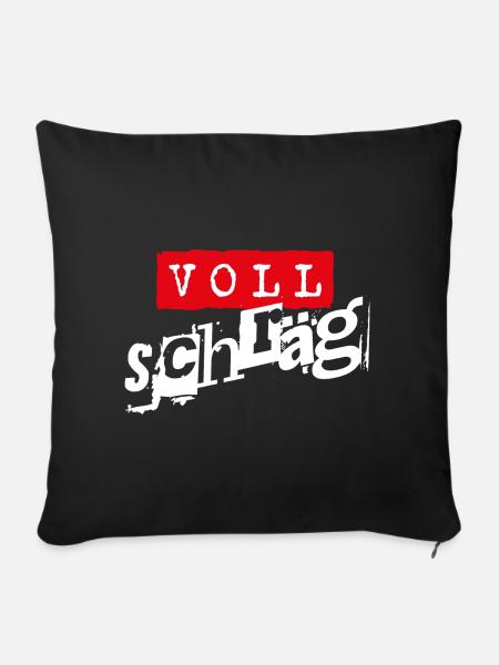 Voll schräg - Sofakissenbezug 45 x 45 cm - Schwarz