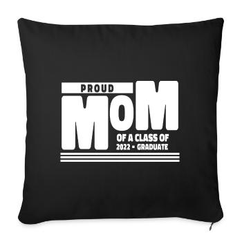 Proud Mom of A Class of 2022 Graduate Gift Senior - Sofa pillowcase 17,3'' x 17,3'' (45 x 45 cm) - black - Front