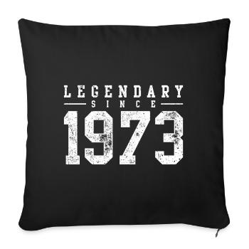 Legendary Since 1973 - Sofa pillowcase 17,3'' x 17,3'' (45 x 45 cm) - black - Front
