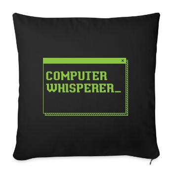 Computer Whisperer Information Technology - Sofakissenbezug 45 x 45 cm - Schwarz - Vorne