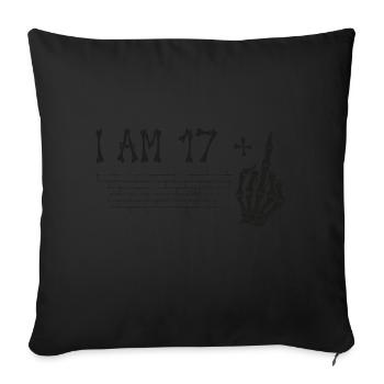 I Am 17 Plus Middle Finger - 18th Birthday - Sofa pillowcase 17,3'' x 17,3'' (45 x 45 cm) - black - Front