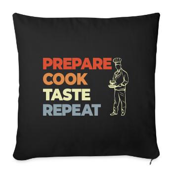 Prepare Cook Taste Repeat - Sofa pillowcase 17,3'' x 17,3'' (45 x 45 cm) - black - Front