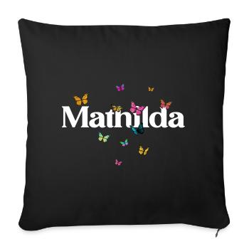 Beautiful girl's name with butterflies MATHILDA - Sofa pillowcase 17,3'' x 17,3'' (45 x 45 cm) - black - Front