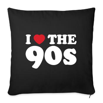 I love the 90s - Sofa pillowcase 17,3'' x 17,3'' (45 x 45 cm) - black - Front