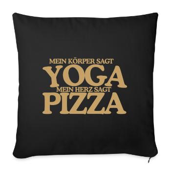 Yoga oder Pizza Lustiger Retro Spruch Design - Sofakissenbezug 45 x 45 cm - Schwarz - Vorne