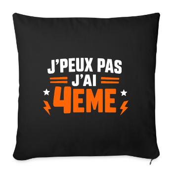 J’peux pas j’ai 4ème - Housse de coussin décorative 45 x 45 cm - noir - Devant