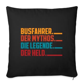 Busfahrer Mythos Legende Held - Sofakissenbezug 45 x 45 cm - Schwarz - Vorne