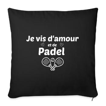 je vis d'amour et de padel - Housse de coussin décorative 45 x 45 cm - noir - Devant
