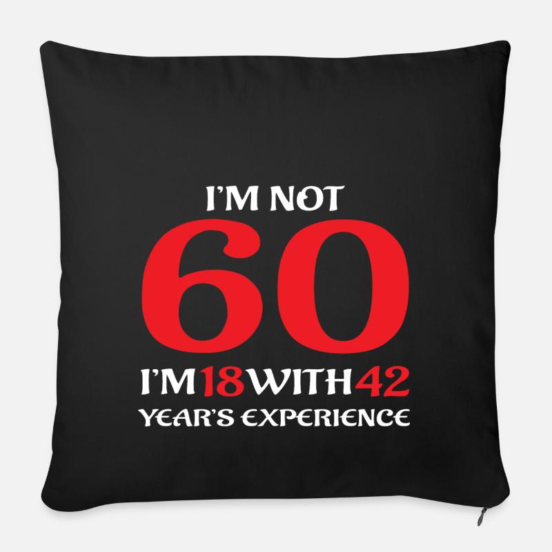 I'm Not 60 Birthday T-Shirt Gift - Sofa pillowcase 17,3'' x 17,3'' (45 x 45 cm) - black