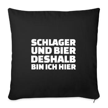 Schlager und bier deshalb bin ich hier - Sofakissenbezug 45 x 45 cm - Schwarz - Vorne
