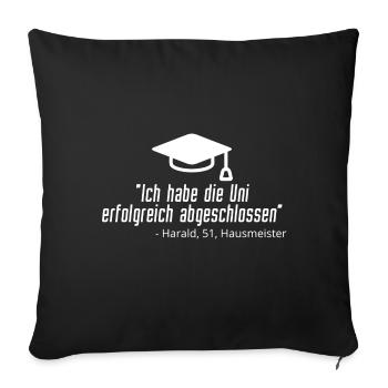 Ich habe die Uni erfolgreich abgeschlossen - Sofakissenbezug 45 x 45 cm - Schwarz - Vorne