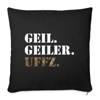 Geil. Geiler. Uffz. Bundeswehr Soldat - Sofakissenbezug 45 x 45 cm - Schwarz - Vorne