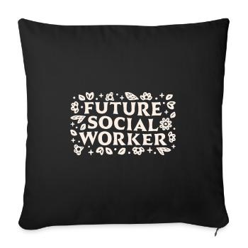 Future social worker graduate school student - Sofa pillowcase 17,3'' x 17,3'' (45 x 45 cm) - black - Front
