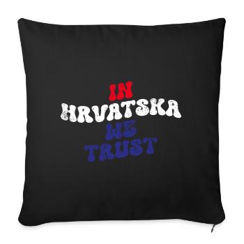 In Hrvatska we trust - Sofakissenbezug 45 x 45 cm - Schwarz - Vorne