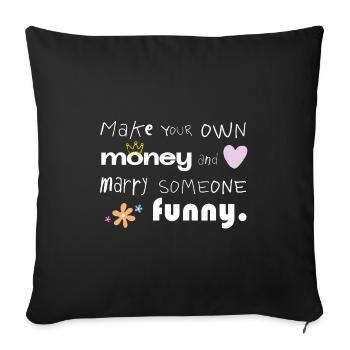 Faites votre propre argent – Épousez quelqu’un de drôle - Housse de coussin décorative 45 x 45 cm - noir - Devant