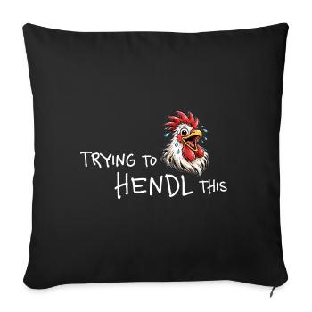 Hendl This: Chicken Humor - Sofa pillowcase 17,3'' x 17,3'' (45 x 45 cm) - black - Front