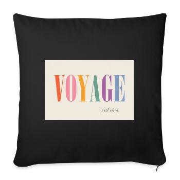 Voyage – c'est vivre - Sofa pillowcase 17,3'' x 17,3'' (45 x 45 cm) - black - Front