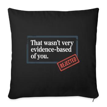 That Wasn't Evidence-Based Medicine Lab Nerd Doctor - Sofa pillowcase 17,3'' x 17,3'' (45 x 45 cm) - black - Front
