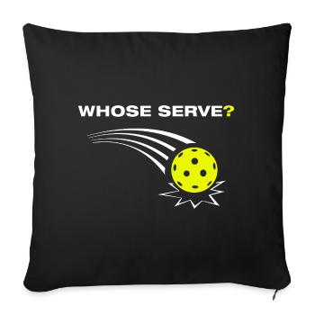 Whose serve? Funny Pickleball Player - Sofa pillowcase 17,3'' x 17,3'' (45 x 45 cm) - black - Front