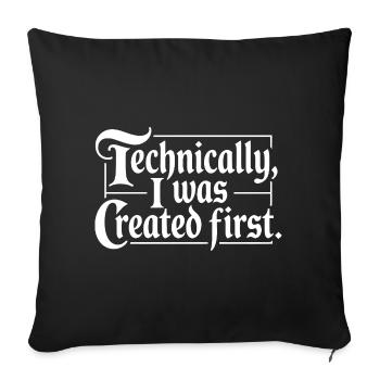 Techniquement, j’ai été créé en premier - Housse de coussin décorative 45 x 45 cm - noir - Devant
