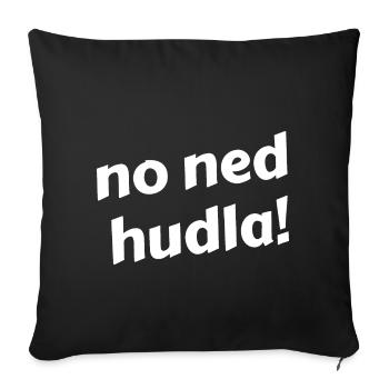 no ned hudla - Sofakissenbezug 45 x 45 cm - Schwarz - Vorne