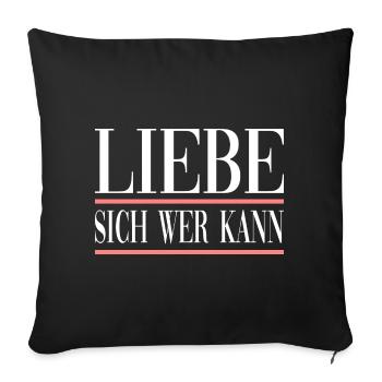 Liebe Sich Wer Kann für den Partner - Sofakissenbezug 45 x 45 cm - Schwarz - Vorne