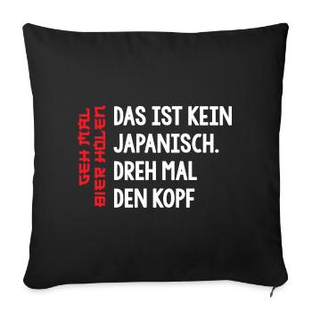 Das ist kein japanisch dreh mal den Kopf Bier - Sofakissenbezug 45 x 45 cm - Schwarz - Vorne