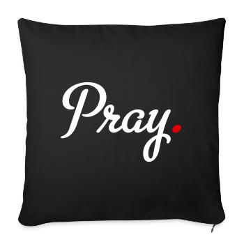 pray - Sofa pillowcase 17,3'' x 17,3'' (45 x 45 cm) - black - Front