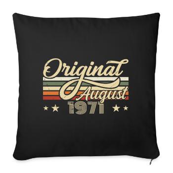 August 1971 Birthday August 1971 - Original 1971 - Sofa pillowcase 17,3'' x 17,3'' (45 x 45 cm) - black - Front