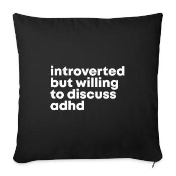 ADHD - Sofa pillowcase 17,3'' x 17,3'' (45 x 45 cm) - black - Front