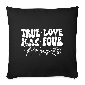 chien véritable amour a quatre pattes propriétaire de chien wau - Housse de coussin décorative 45 x 45 cm - noir - Devant