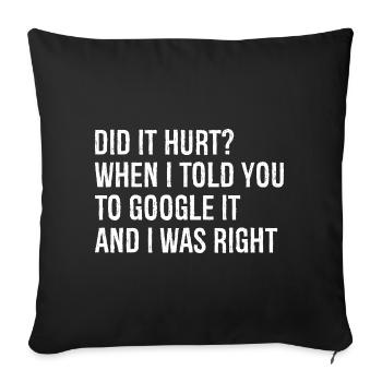 Est-ce que ça m’a fait mal quand je vous ai dit de le chercher sur Google et d’accord - Housse de coussin décorative 45 x 45 cm - noir - Devant