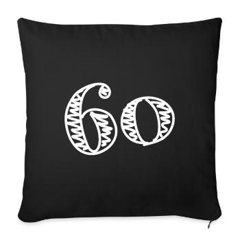 60. 60 ANS. 60e ANNIVERSAIRE. ANNIVERSAIRE 60 ANS. - Housse de coussin décorative 45 x 45 cm - noir - Devant
