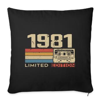 Legenden 1981 Jahrgang 1981 Jubiläum Jahrgang 1981 - Sofakissenbezug 45 x 45 cm - Schwarz - Vorne