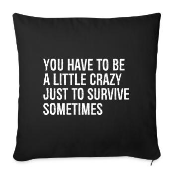 Il faut être un peu fou pour survivre - Housse de coussin décorative 45 x 45 cm - noir - Devant