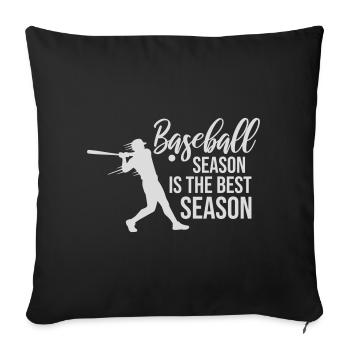 Baseball Season Is The Best Season Fan Spiel Sport - Sofakissenbezug 45 x 45 cm - Schwarz - Vorne
