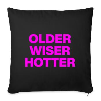 OLDER WISER HOTTER, BIRTHDAY GIFT - Sofa pillowcase 17,3'' x 17,3'' (45 x 45 cm) - black - Front