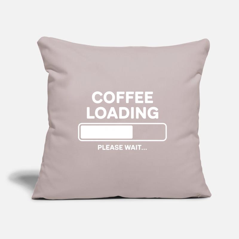 Coffee Loading Please Wait Sofakissenbezug 45 x 45 cm