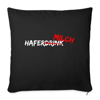 Haferdrink HaferMILCH Pflanzenmilch vegan veggie - Sofakissenbezug 45 x 45 cm - Schwarz - Vorne