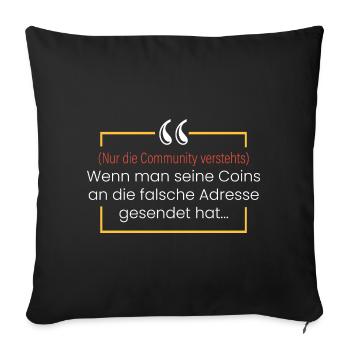 Coins an falsche Adresse.. - Sofakissenbezug 45 x 45 cm - Schwarz - Vorne