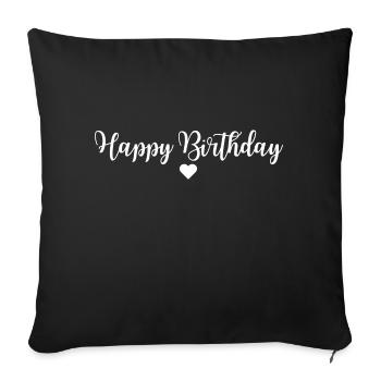 Happy Birthday Birthday Greeting Birthday Gift - Sofa pillowcase 17,3'' x 17,3'' (45 x 45 cm) - black - Front