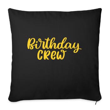 Birthday Crew Happy Birthday - Sofakissenbezug 45 x 45 cm - Schwarz - Vorne